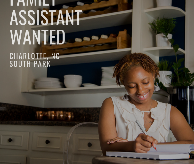 Family Assistant Needed in Charlotte, NC