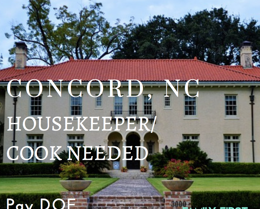 Housekeeper/Cook Needed in Concord, North Carolina